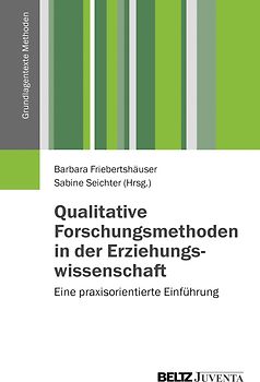 Qualitative Forschungsmethoden in der Erziehungswissenschaft