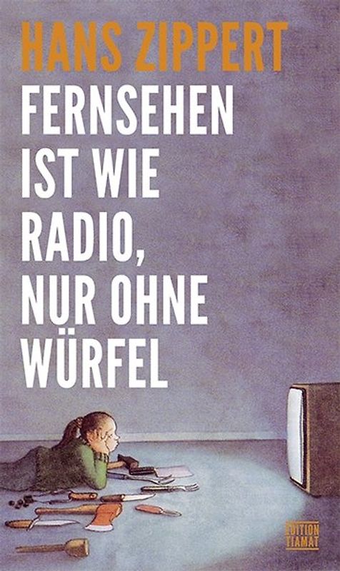 Fernsehen ist wie Radio, nur ohne Würfel