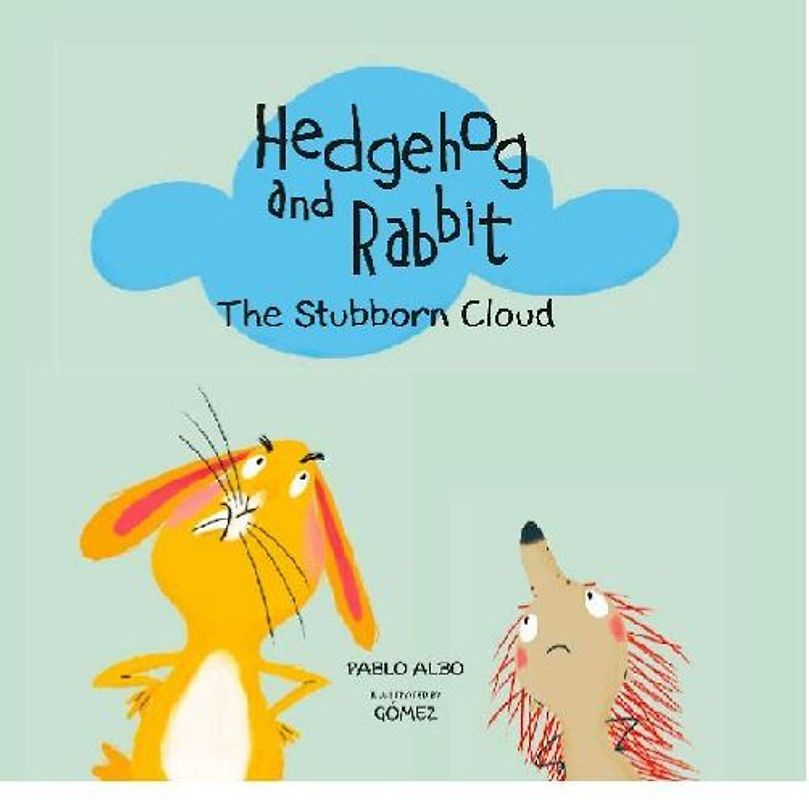 Hedgehog and Rabbit: The Stubborn Cloud