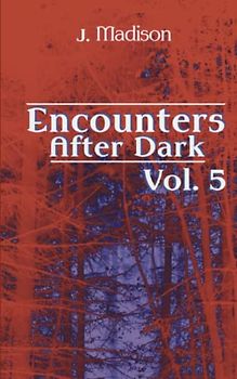 Encounters After Dark: Volume 5