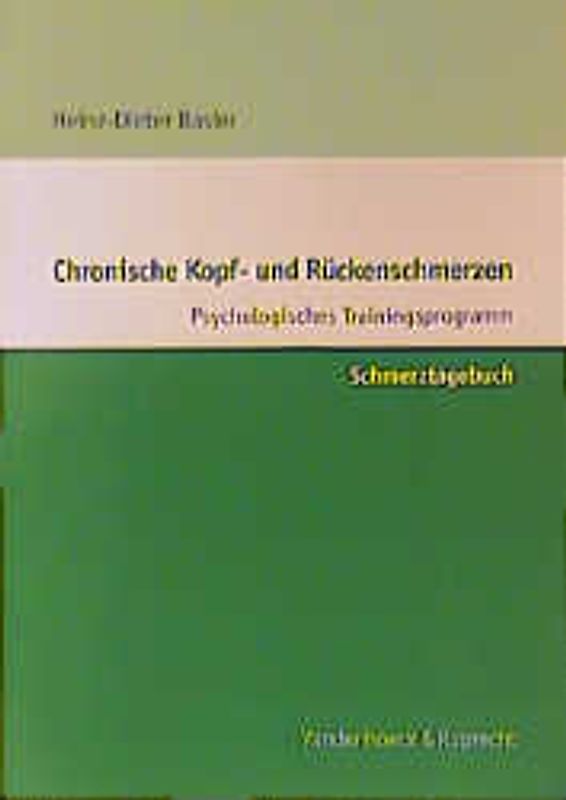 Chronische Kopf- und Rückenschmerzen. Psychologisches Trainingsprogramm. Schmerztagebuch