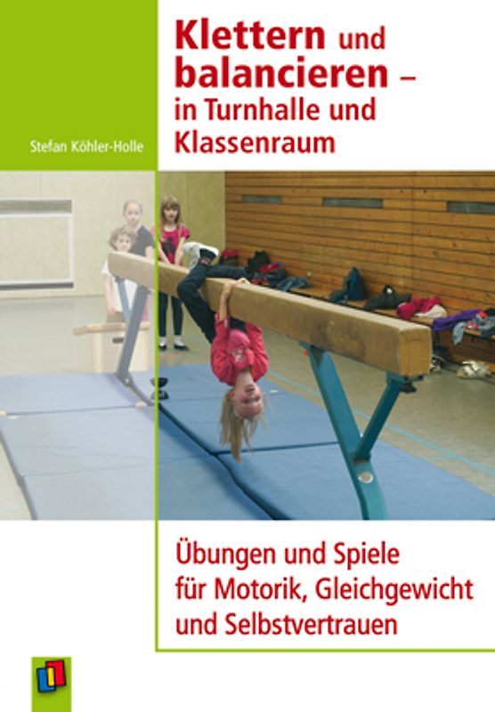 Klettern und balancieren - in Turnhalle und Klassenraum