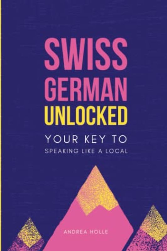 Swiss German Unlocked