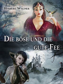 Die Böse und die gute Fee