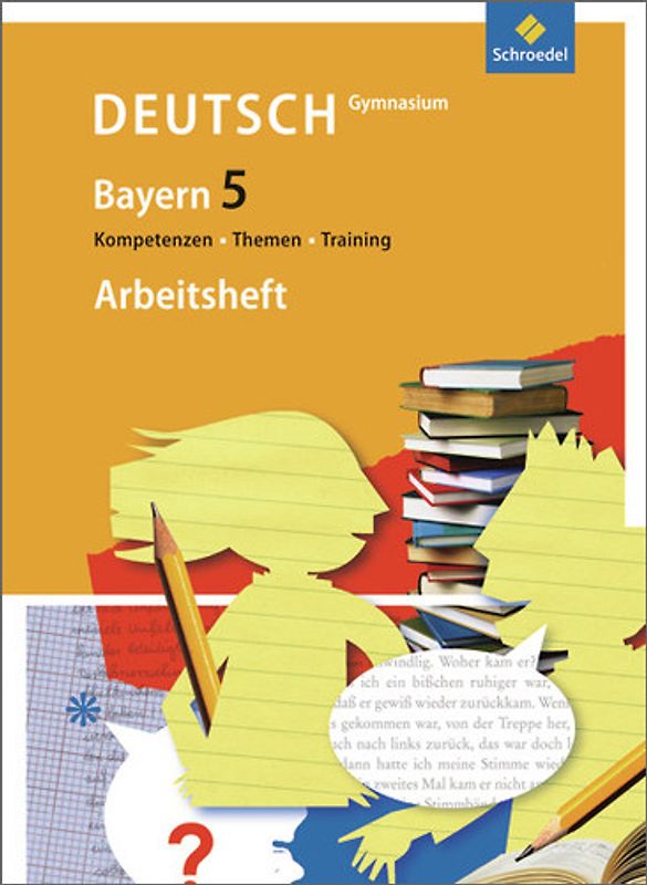 Kompetenzen - Themen - Training / Kompetenzen - Themen - Training - Arbeitsbuch für den Deutschunterricht am Gymnasium in Bayern. Arbeitsbuch für den Deutschunterricht am Gymnasium in Bayern / Arbeitsheft 5