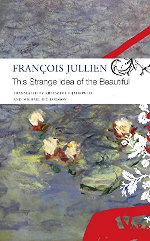 This Strange Idea of the Beautiful