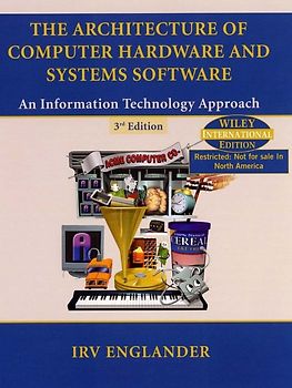 The Architecture of Computer Hardware and Systems Software