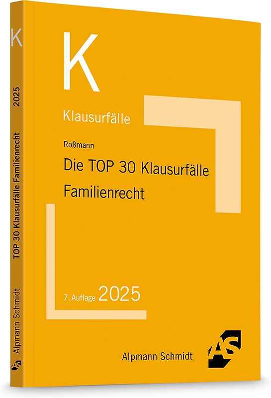 Die TOP 30 Klausurfälle Familienrecht