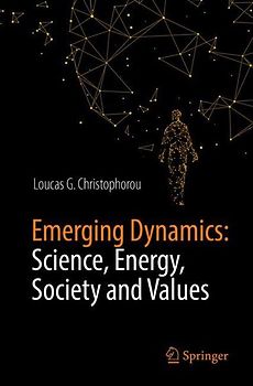 Emerging Dynamics: Science, Energy, Society and Values