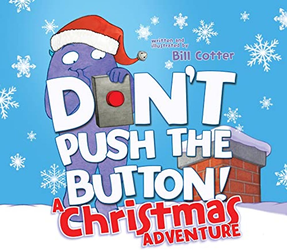 Don't Push the Button! a Christmas Adventure