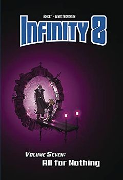 Infinity 8 Vol.7: All for Nothing