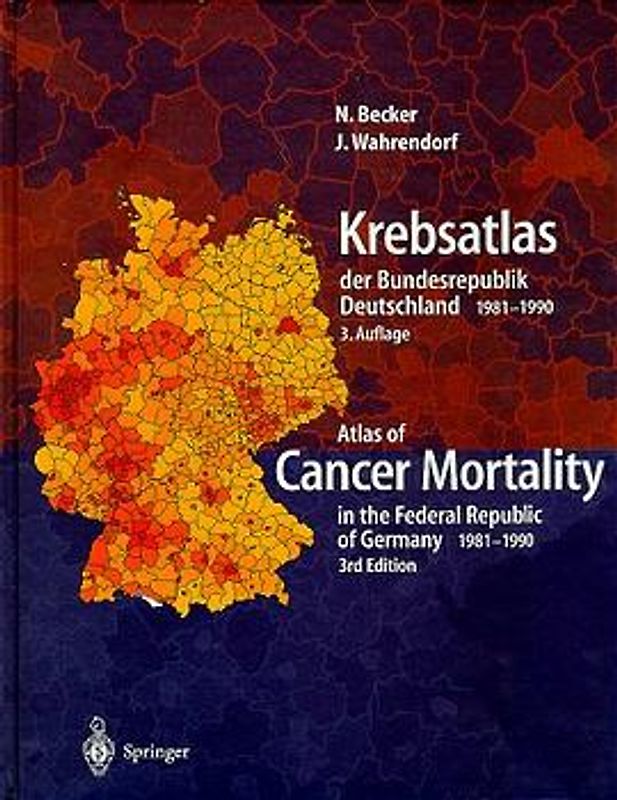 Krebsatlas der Bundesrepublik Deutschland/ Atlas of Cancer Mortality in the Federal Republic of Germany 1981–1990