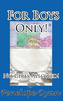 For Boys Only! No Girls Allowed!