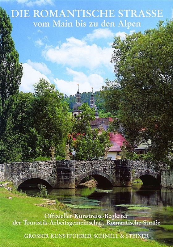 Die Romantische Straße vom Main bis zu den Alpen