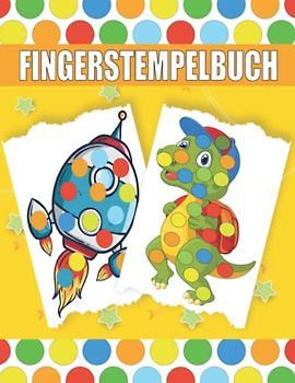 Fingerstempelbuch: 50 Lustige und Herausfordernde Fingermalbuch Bilder für Kinder Ab 5 Jahren mit Unterhaltsamen und Lehrreichen Themen