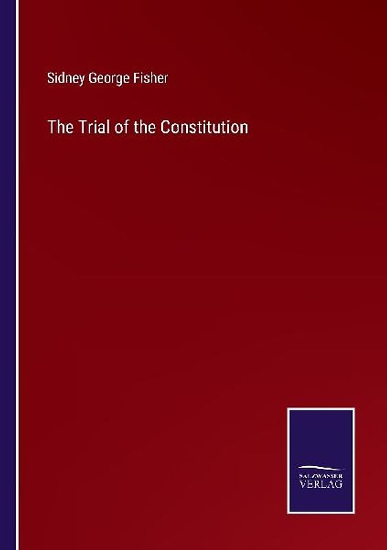 The Trial of the Constitution