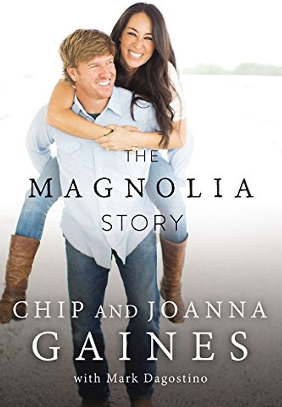 Magnolia Story - Chip & Joanna Gaines  [Hardcover]
