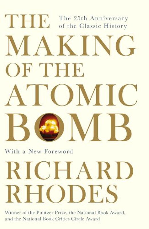 The Making of the Atomic Bomb - Rhodes, Richard