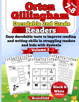 Orton Gillingham Decodable 2nd Grade Readers . Easy decodable texts to improve reading and writing skills in struggling readers and kids with dyslexia. Volume 2. Grade 2. Black & White Edition.