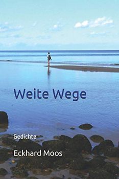 Weite Wege: Gedichte