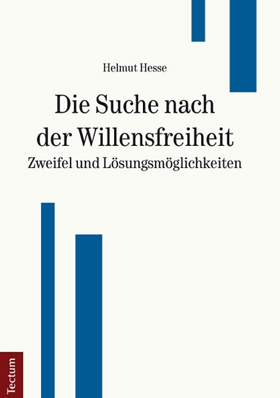 Die Suche nach der Willensfreiheit - Zweifel und Lösungsmöglichkeiten
