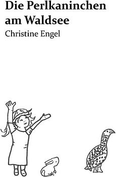 Die Perlkaninchen am Waldsee