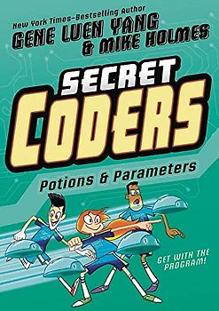 Secret Coders: Potions & Parameters (Secret Coders, 5)