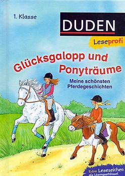Duden Leseprofi – Glücksgalopp und Ponyträume, 1. Klasse