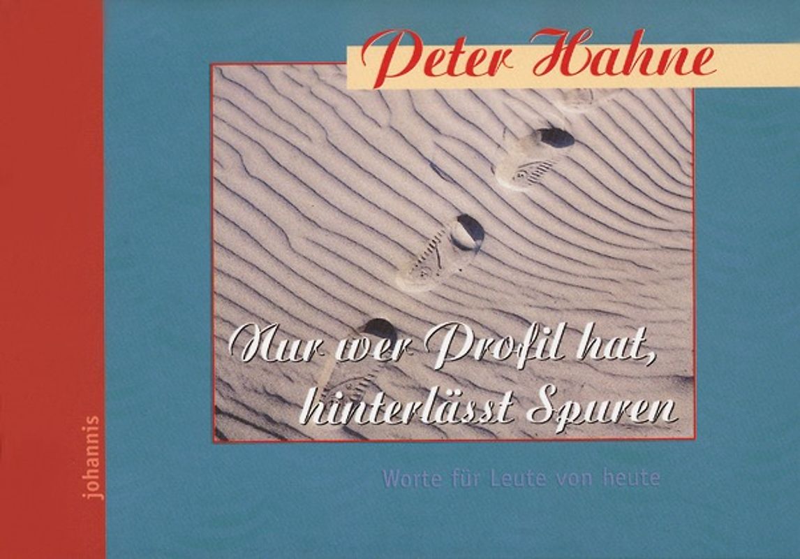 Nur wer Profil hat, hinterlässt Spuren