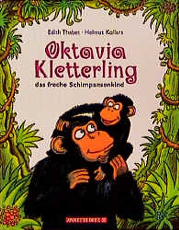Oktavia Kletterling, das freche Schimpansenkind