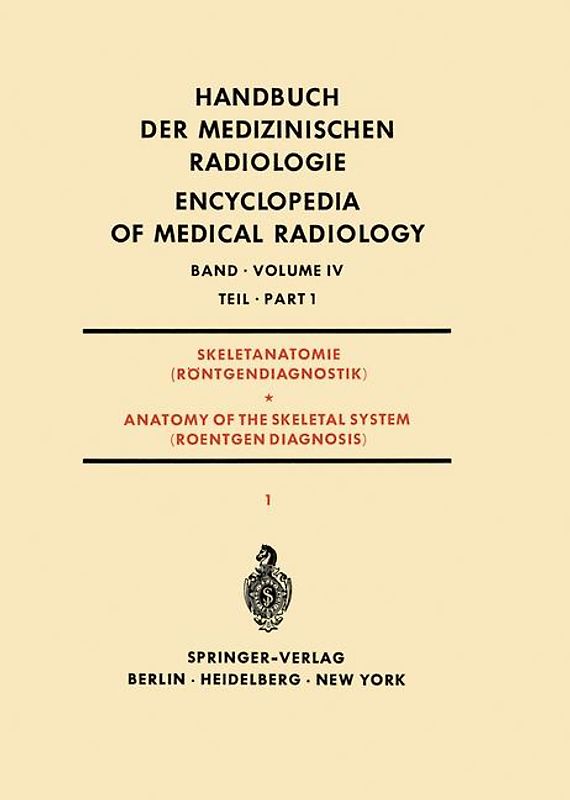 Skeletanatomie (Röntgendiagnostik) Teil 1 / Anatomy of the Skeletal System (Roentgen Diagnosis) Part 1