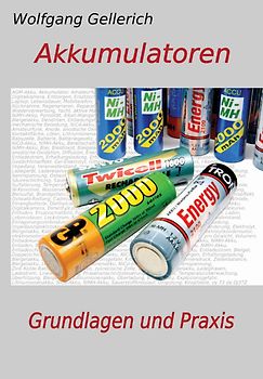 Akkumulatoren - Grundlagen und Praxis