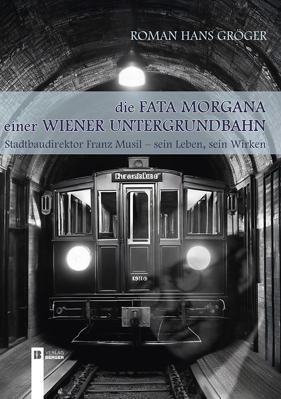 Die Fata Morgana einer Wiener Untergrundbahn
