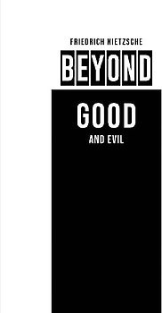 Beyond Good and Evil