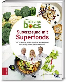 Die Ernährungs-Docs - Supergesund mit Superfoods