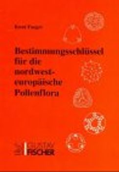 Bestimmungsschlüssel für die nordwesteuropäische Pollenflora