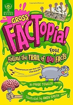 Gross FACTopia!
