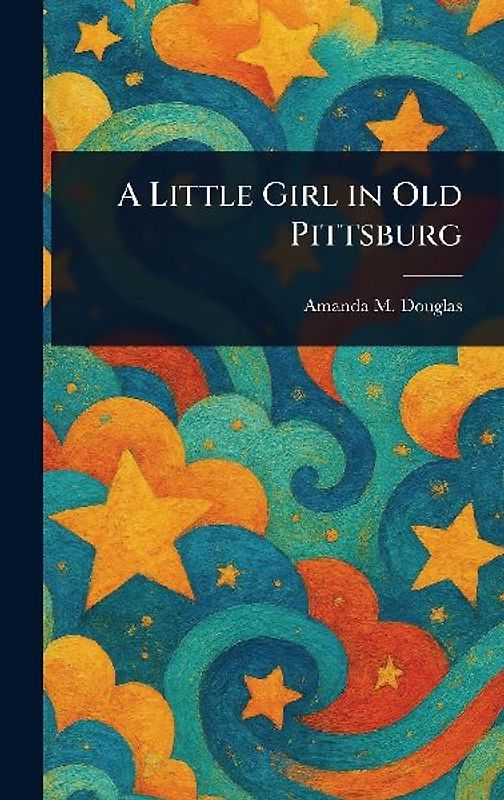 A Little Girl in Old Pittsburg