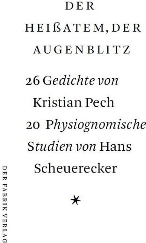 Der Heißatem, der Augenblitz