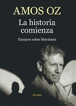 La historia comienza : ensayos sobre literatura