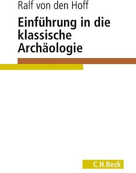 Einführung in die Klassische Archäologie
