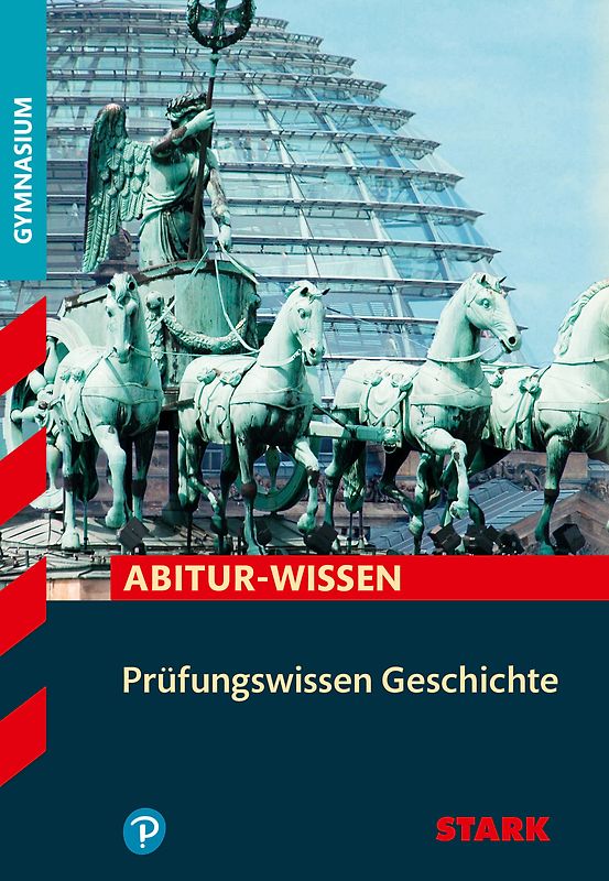 STARK Geschichte - Abitur-Wissen - Prüfungswissen
