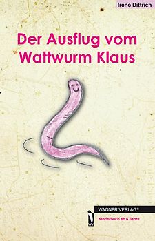 Der Ausflug vom Wattwurm Klaus