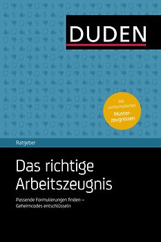 Duden Ratgeber – Das richtige Arbeitszeugnis