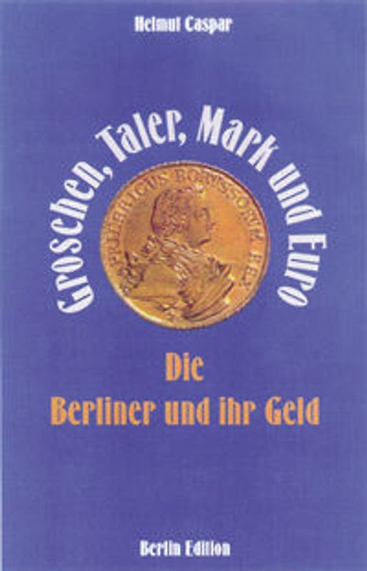 Groschen, Taler, Mark und Euro