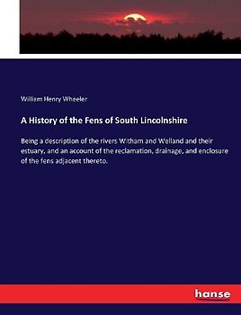 A History of the Fens of South Lincolnshire