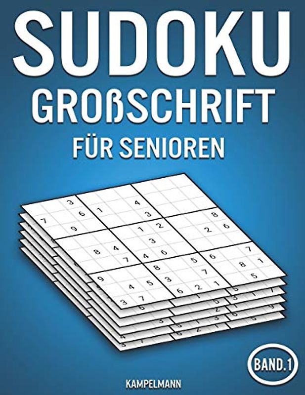 Sudoku Großschrift für Senioren: 200 Leichte Sudokus mit Großschrift für Senioren (Band 1)