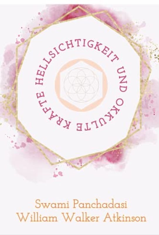 Hellsichtigkeit und Okkulte Kräfte