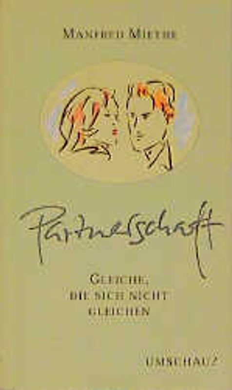 Partnerschaft. Gleiche, die sich nicht gleichen