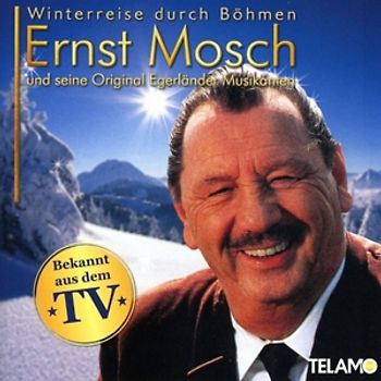 Mosch,Ernst & Seine Original Egerländer Musikanten - Winterreise Durch Böhmen [2 CDs]